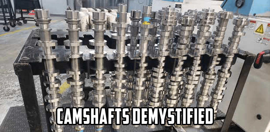 Camshafts Demystified