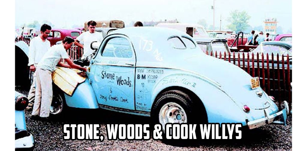 Drag Racing Warriors: Stone, Woods & Cook Willys