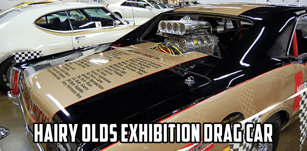 The Hairy Olds Exhibition Drag Car