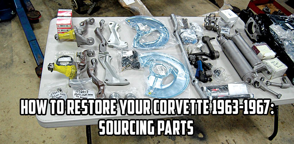 How to Restore Your Corvette 1963-1967: Sourcing Parts