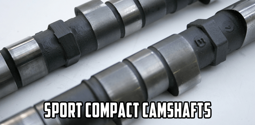 Sport Compact Camshafts