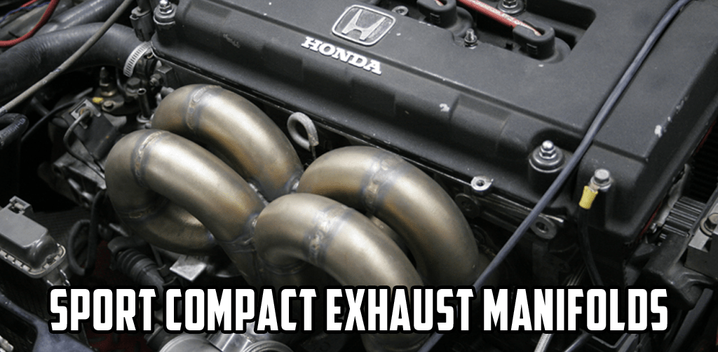 Sport Compact Exhaust Manifolds