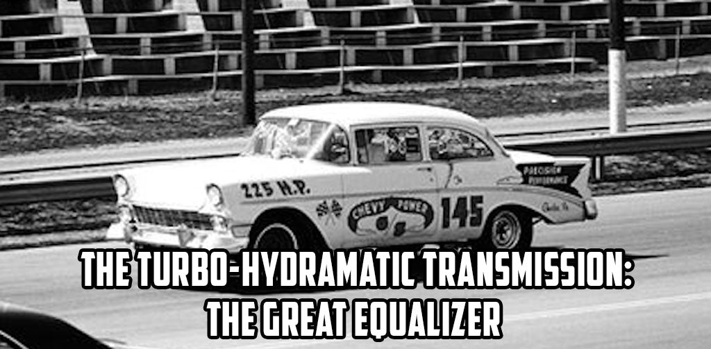 The Turbo-Hydramatic Transmission: The Great Equalizer