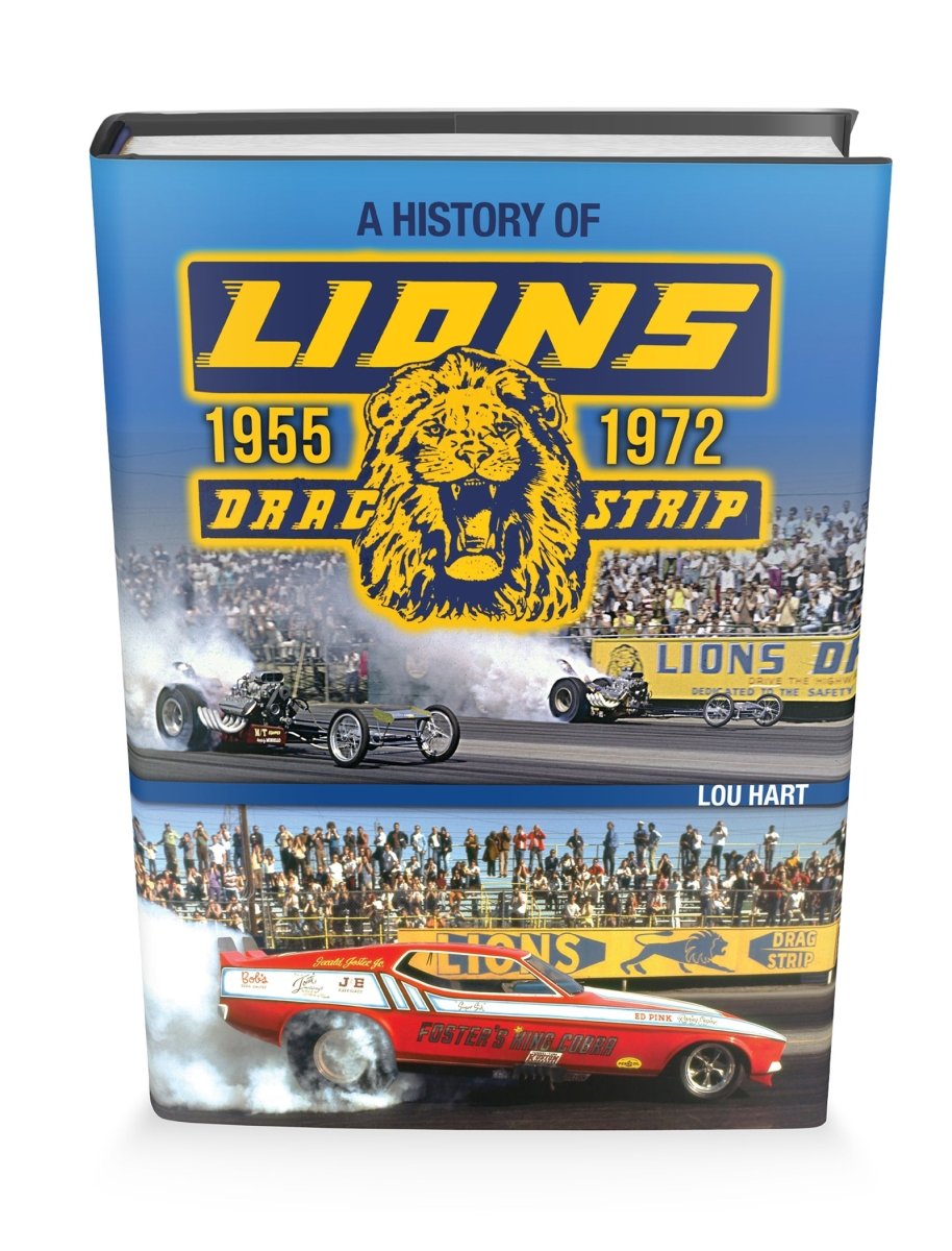 Lions Drag Strip: 1955-1972 – CarTechBooks