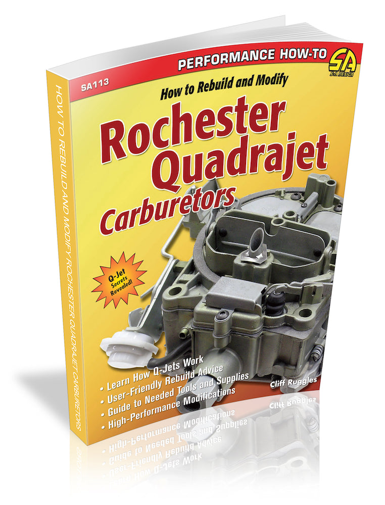 How to Rebuild & Modify Rochester Quadrajet Carburetors – CarTechBooks