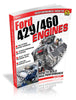 Ford 429/460 Engines: How to Build Max-Performance