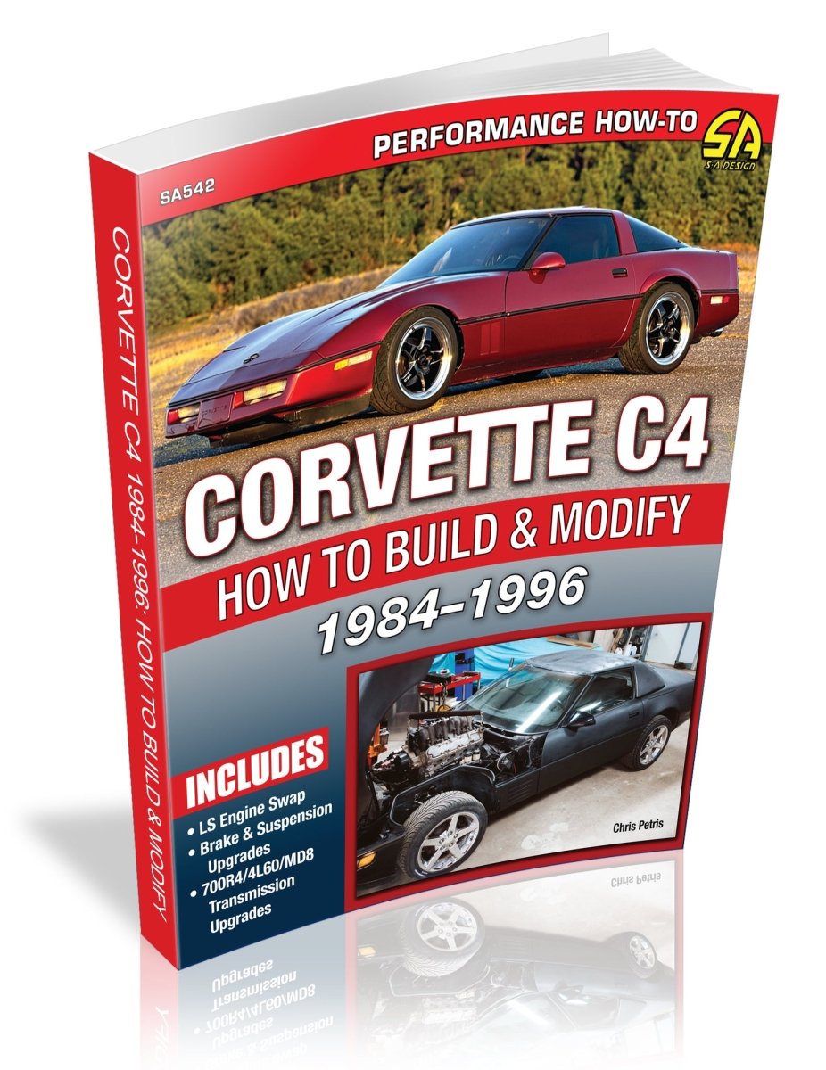 Corvette C4 1984-1996: How to Build & Modify – CarTechBooks