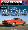 1968 Shelby Mustang GT350, GT500 and GT500 KR: Muscle Cars In Detail No. 3