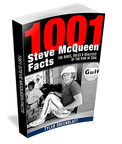 Image of 1001 Steve McQueen Facts: The Rides, Roles and Realities of the King of Cool