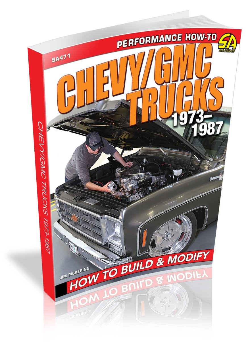 Chevy/GMC Trucks 1973-1987: How to Build & Modify – CarTechBooks