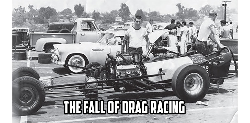 The Fall of Drag Racing