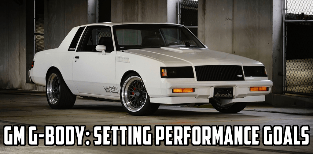 G Rod Performance GM G-Body Performance Upgrades: Setting Performance Goals – CarTechBooks