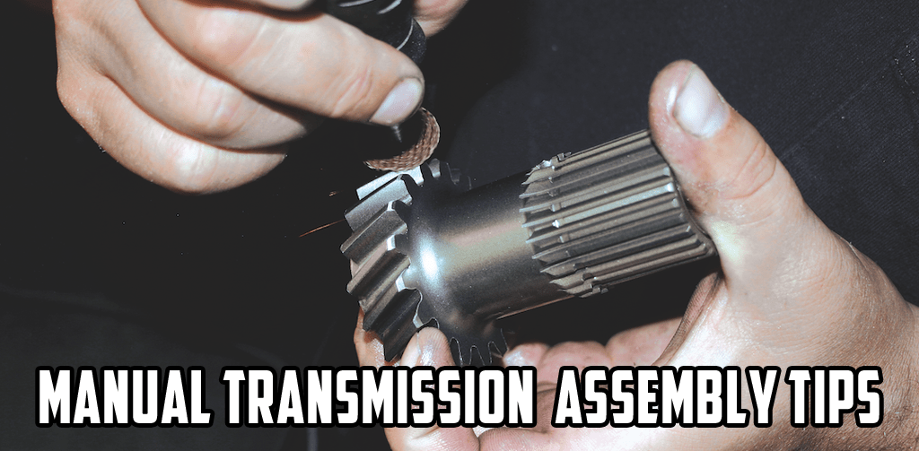 Manual Transmission Assembly Tips and Techniques