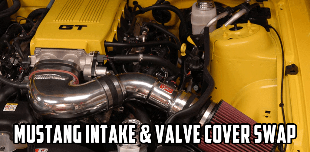 2005 Mustang Intake & Valve Cover Swap