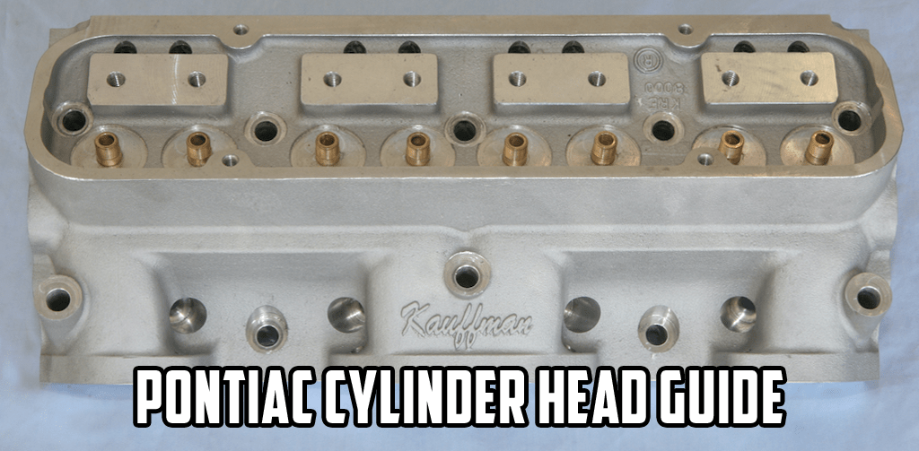 Cylinder Heads Performance Guide for Pontiac V-8 Engines