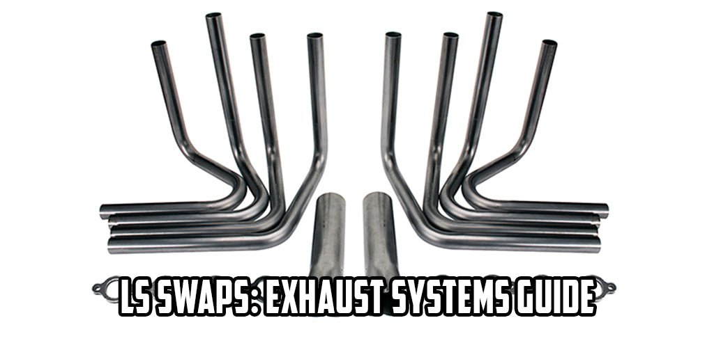 LS SWAPS: Exhaust Systems Guide – CarTechBooks