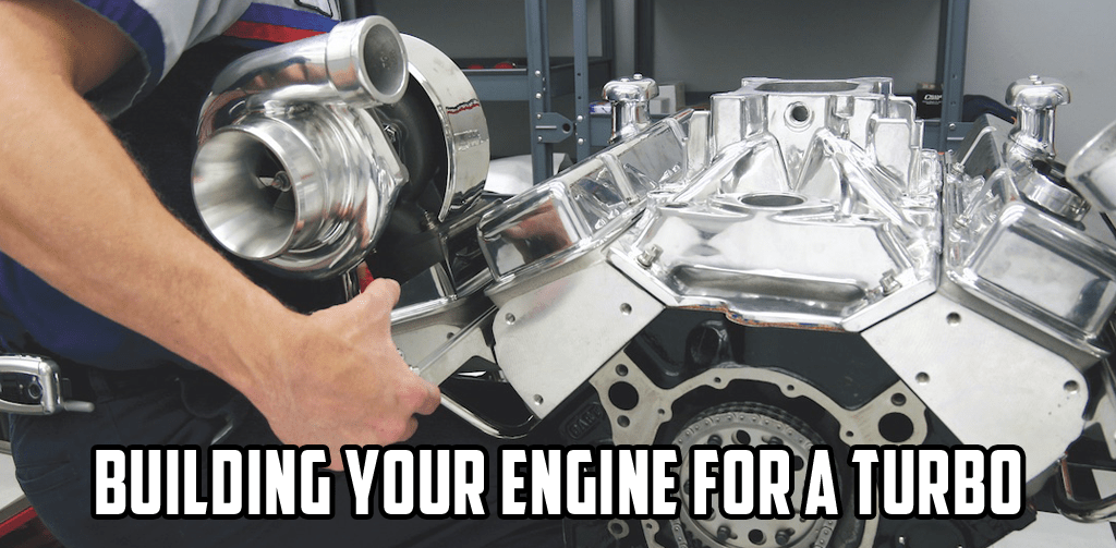 How to Build Your Engine for a Turbocharger
