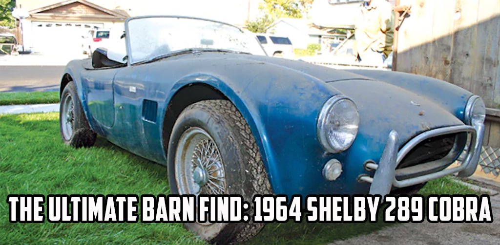 The Ultimate Barn Find: 1964 Shelby 289 Cobra
