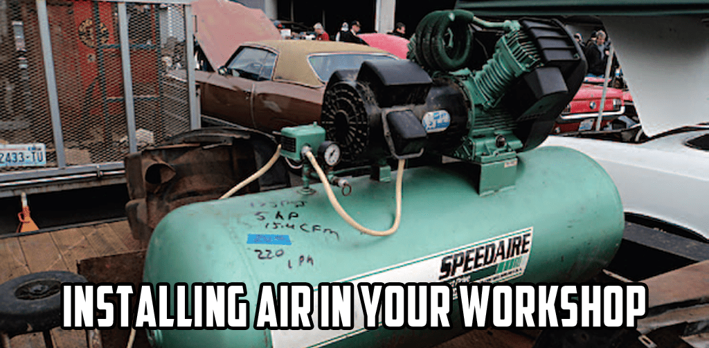 Installing Compressed Air in Your Workshop