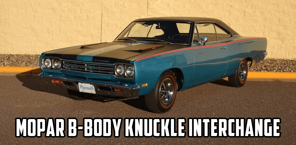 Mopar B-Body Knuckle Interchange