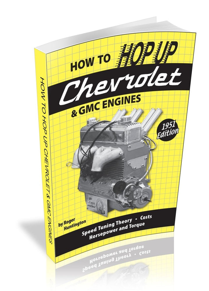 How to Hop Up Chevrolet &amp; GMC Engines: Speed Tuning, Theory, Costs, Horsepower and Torque