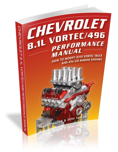 Chevrolet 8.1L Vortec/496 Performance Manual: How to Modify 8100