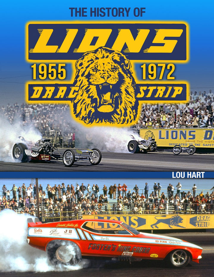 Lions Drag Strip: 1955-1972