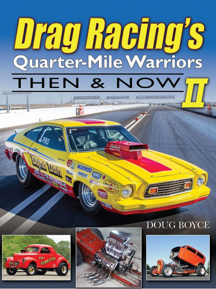Drag Races Drag Racing's Quarter-Mile Warriors II – CarTechBooks