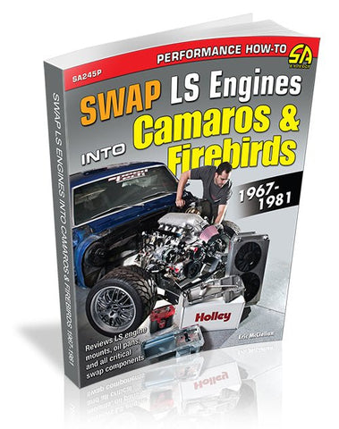Image of Swap LS Engines into Camaros &amp; Firebirds: 1967-1981