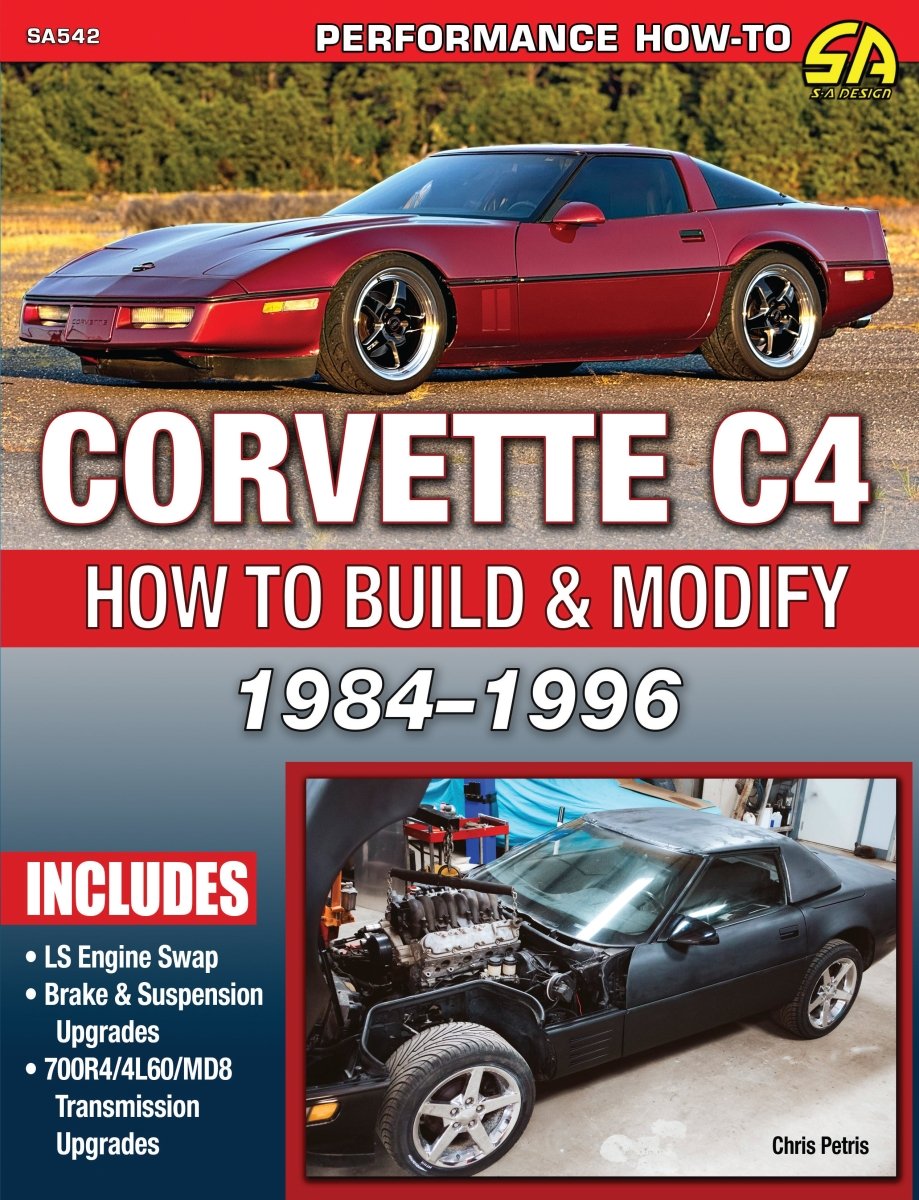 Corvette C4 1984-1996: How to Build & Modify – CarTechBooks