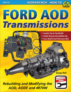 Ford AOD Transmissions: Rebuilding and Modifying the AOD, AODE and 4R70W