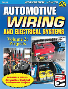 Automotive Wiring and Electrical Systems Vol. 2: Projects