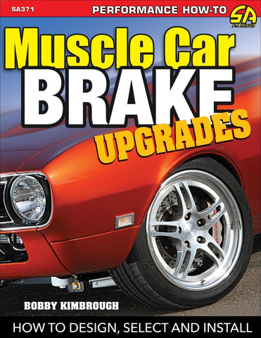 Image of Muscle Car Brake Upgrades: How to Design, Select, and Install
