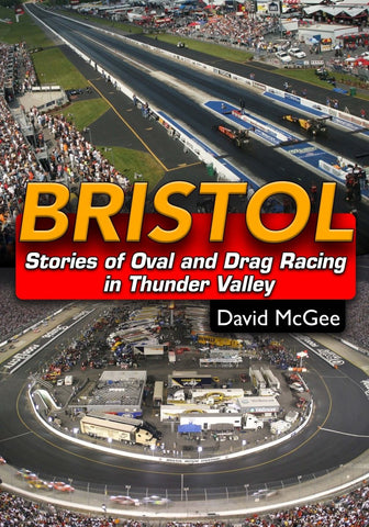 Image of Bristol: Stories of Oval and Drag Racing in Thunder Valley