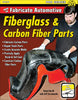 How to Fabricate Automotive Fiberglass & Carbon Fiber Parts