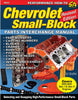 Chevrolet Small-Block Parts Interchange Manual - Rev Ed