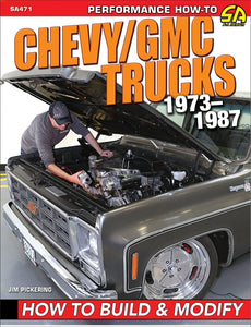 Chevy/GMC Trucks 1973-1987: How to Build &amp; Modify