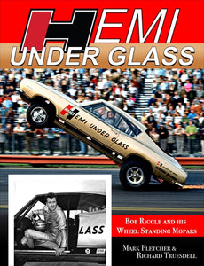Hemi Under Glass: Bob Riggle and His Wheel-Standing Mopars