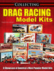 Collecting Drag Racing Model Kits