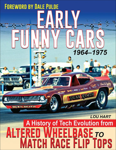 Image of Early Funny Cars: A History of Tech Evolution from Gas Altereds to Match Race Flip Tops 1964-1975