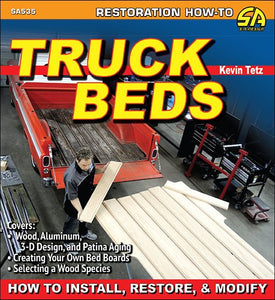 Truck Beds: How to Install, Restore &amp; Modify