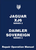 Jaguar XJ6 Series 2 & Daimler Sovereign Series 2 Repair Operation Manual