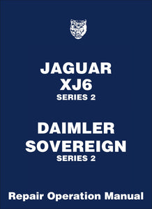 Jaguar XJ6 Series 2 & Daimler Sovereign Series 2 Repair Operation Manual