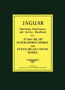 Jaguar 3.5 Litre XK120 Super Sports & Fixed Head Coupe Owner's Handbook