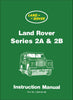 Land Rover Series 2A &amp; 2B Instruction Manual