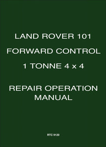 Land Rover 101 Forward Control 1 Tonne 4x4 Repair Operation Manual