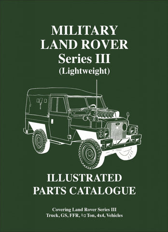 Military Land Rover Series 3 (Lightweight) Illustrated Parts Catalog