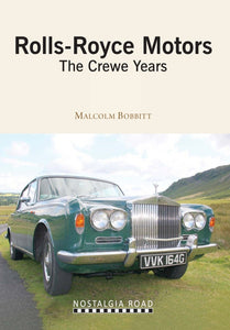 Rolls Royce Motors: The Crewe Years