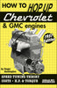 How to Hop Up Chevrolet & GMC Engines: Speed Tuning, Theory, Costs, Horsepower and Torque