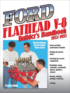 Ford Flathead V-8 Builders Handbook 1932-1953: Restorations, Street Rods, Race Cars
